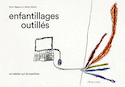 Enfantillages outillés